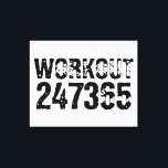 Worn out and scratched text Workout 247365 black Canvas Print<br><div class="desc">Worn out and scratched text Workout 247365 in black colour with white background. Perfect for anyone who is lifting,  fitness,  training,  bodybuilding and going to the gym.</div>