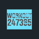 Worn out and scratched text Workout 247365 blue Canvas Print<br><div class="desc">Worn out and scratched text Workout 247365 in grey color with blue background. Perfect for anyone who is lifting,  fitness,  training,  bodybuilding and going to the gym.</div>