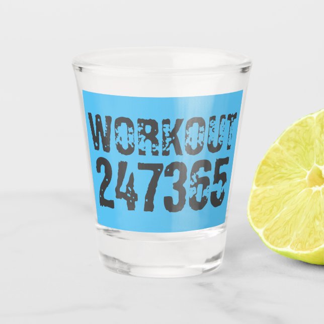 Worn out and scratched text Workout 247365 blue Shot Glass (Front)