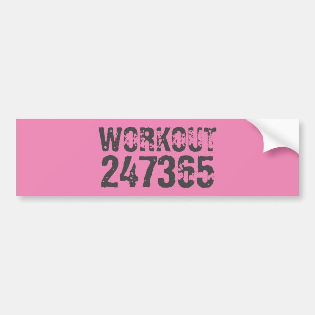 Worn out and scratched text Workout 247365 pink Bumper Sticker (Front)