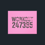 Worn out and scratched text Workout 247365 pink Canvas Print<br><div class="desc">Worn out and scratched text Workout 247365 in grey colour with pink background. Perfect for anyone who is lifting, fitness, training, bodybuilding and going to the gym.</div>