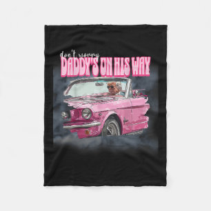 Worry Daddys On His Way Trump Fleece Blanket
