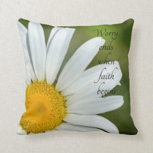 Worry Ends When Faith Begins Daisy Throw Pillow