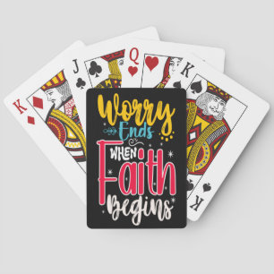 WORRY ENDS WHEN FAITH BEGINS PLAYING CARDS