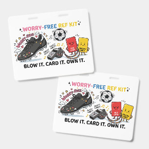 Worry-Free Ref Kit — Funny Kawaii Soccer Referee Badge