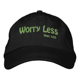 Worry Less Bible Quote Customize it Embroidered Hat