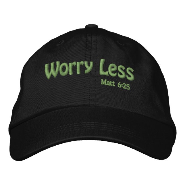 Worry Less Bible Quote Customize it Embroidered Hat (Front)