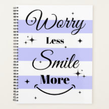Worry Less, Smile More Planner