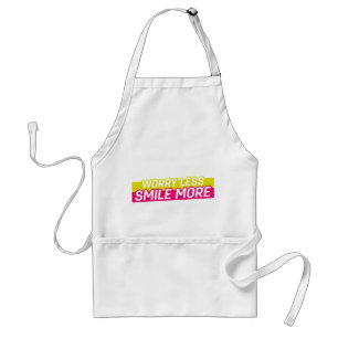 Worry Less, Smile More Standard Apron