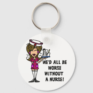 Worse Without a Nurse Keychain