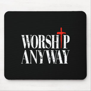 Worship anyway distressed christian retro vintage mouse pad