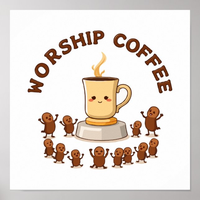 Worship Coffee - Adorable Bean Devotees Poster (Front)