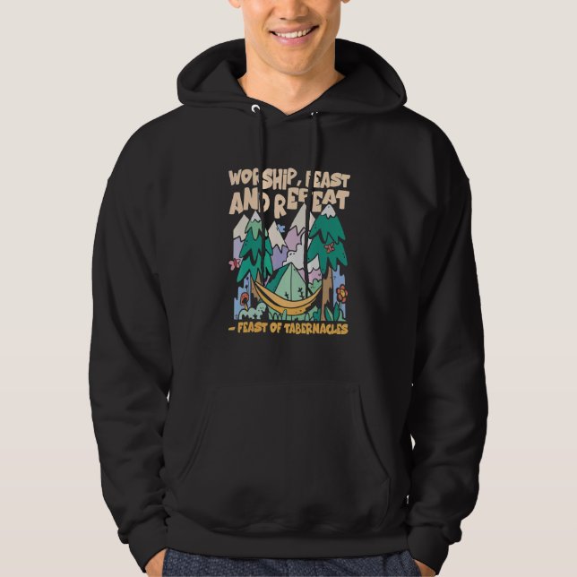 Worship Feast And Repeat Feast Of Tabernacles Sukk Hoodie (Front)