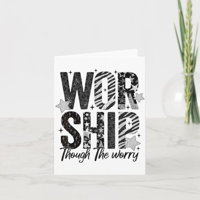 Worship Through The Worry Insrational Religious Ch Card (Front)