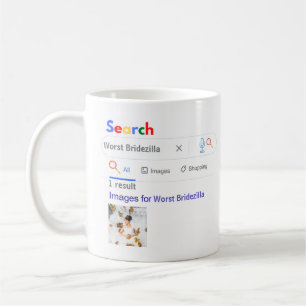 WORST BRIDEZILLA Funny PHOTO gift for Bride Coffee Mug