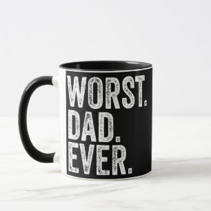 Worst Dad Ever Funny Father's Day Distressed Mug