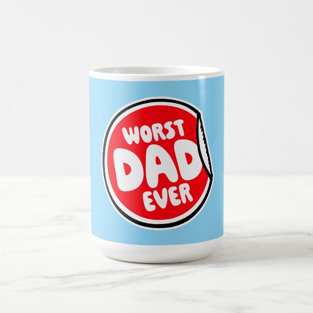 Worst Dad Ever Funny Sarcastic Father's Day Joke Magic Mug (Center)