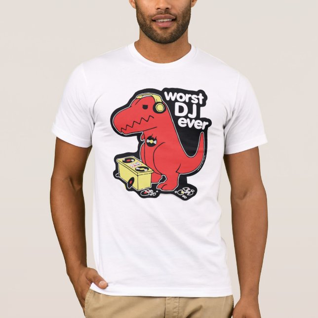 Worst DJ ever T-Rex T-Shirt (Front)