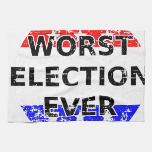 Worst Election Ever Kitchen Towel