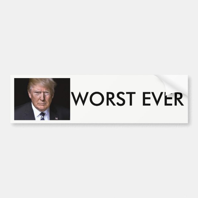 Worst Ever Anti-Donald Trump Bumper Sticker (Front)