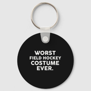 Worst Field Hockey Costume Ever Shirt Field Hockey Keychain