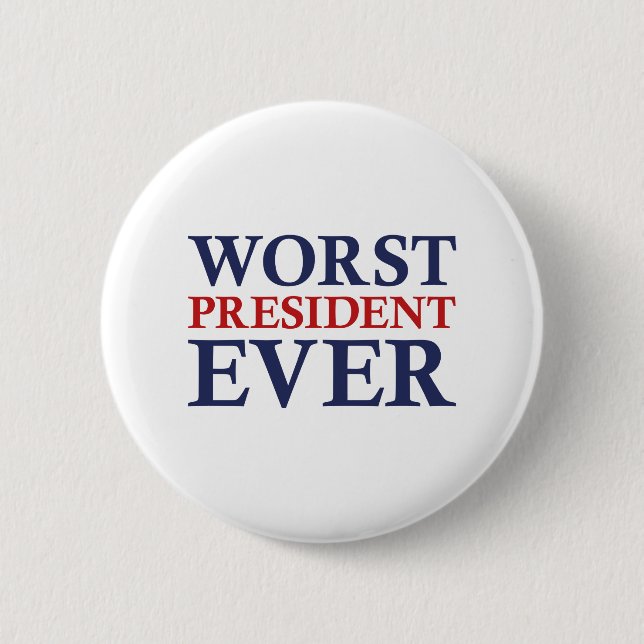 Worst President Ever 2 Inch Round Button (Front)