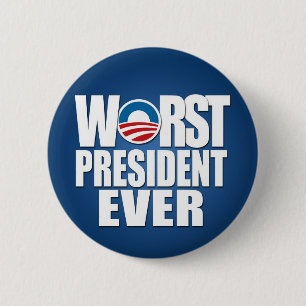 Worst President Ever - Anti Obama 2 Inch Round Button
