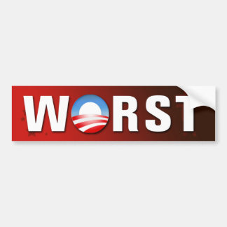 Worst President Ever Bumper Sticker