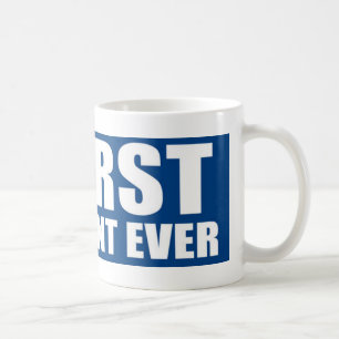 Worst President Ever Coffee Mug