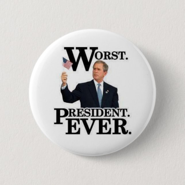 "Worst President Ever" Pin! 2 Inch Round Button (Front)