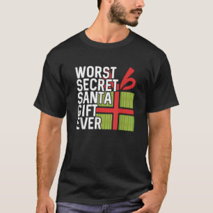 Worst Secret Santa Gift Ever Funny White Elephant  T-Shirt