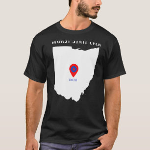 Worst State Ever Ohio T-Shirt