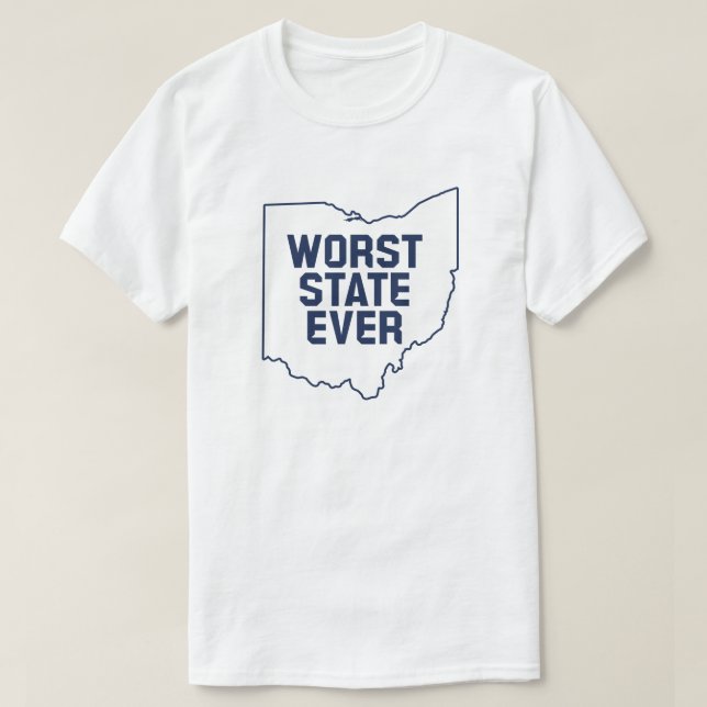 Worst State Ever (Ohio) T-Shirt (Design Front)