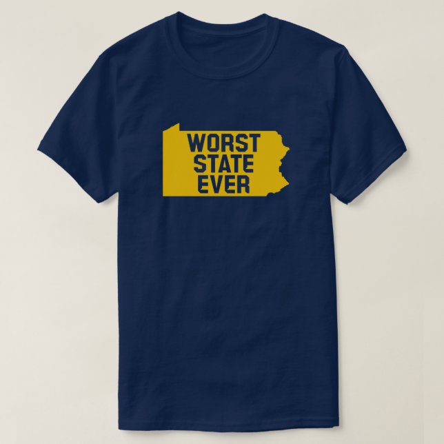 Worst State Ever (Penn) T-Shirt (Design Front)