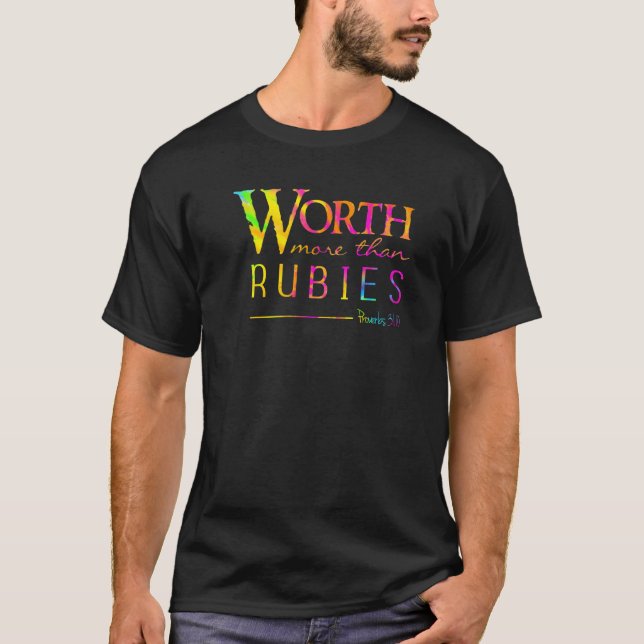 Worth More Than Rubies  Christian  Proverbs 31 10  T-Shirt (Front)