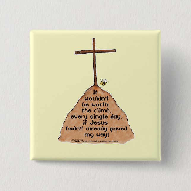 Worth the Climb 2 Inch Square Button (Front)