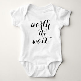 Worth The Wait Baby Funny Cute Baby Bodysuit