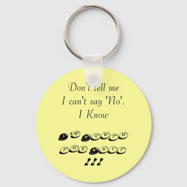 Worth the Wait Keychain (Front)