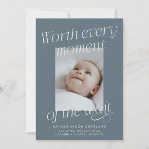 Worth The Wait Slate Blue Photo Modern Birth Announcement
