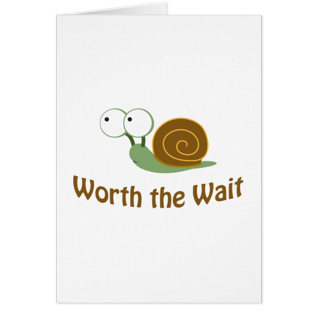 Worth the Wait, snail (Front)