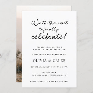 Worth the Wait to Celebrate Wedding Reception Invi Invitation