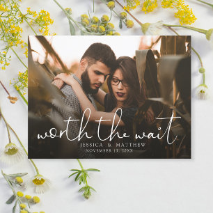 Worth the Wait Wedding Photo Script Modern Overlay Announcement Postcard