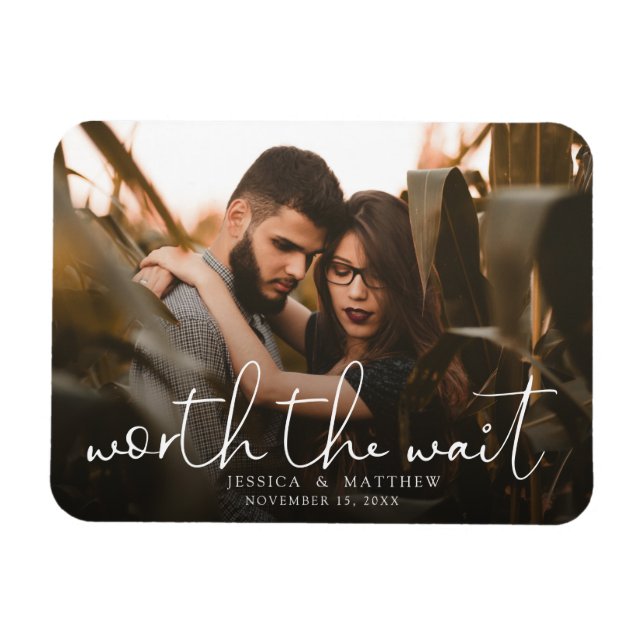 Worth the Wait Wedding Photo Script Modern Overlay Magnet (Horizontal)