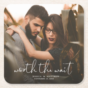 Worth the Wait Wedding Photo Script Modern Overlay Square Paper Coaster