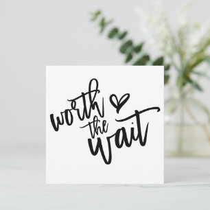  Worth the Wait Wedding Save the Date Card