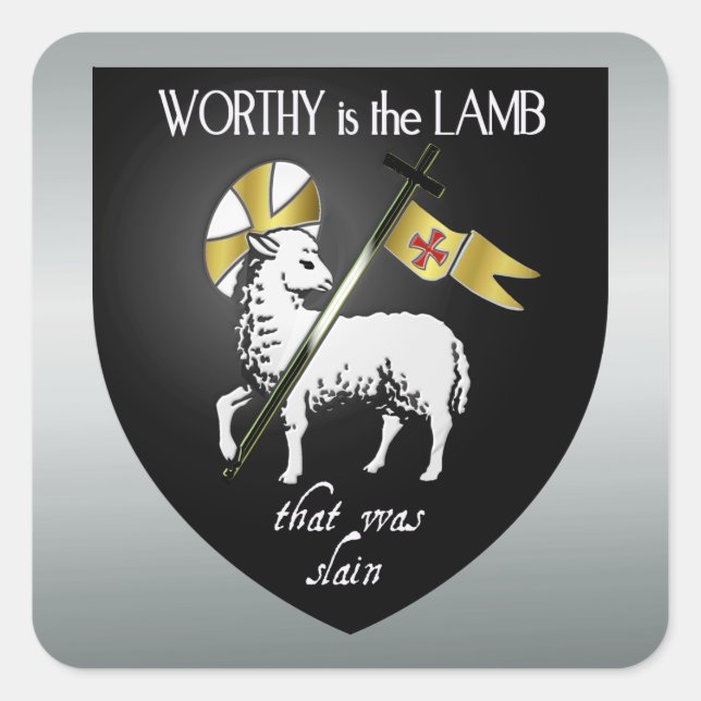 Worthy is the Lamb that was Slain Christian Square Sticker (Front)