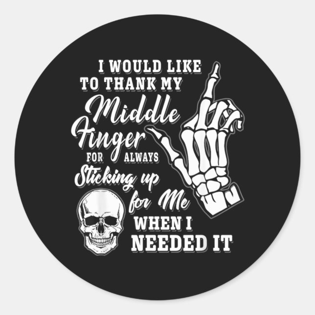 Would Like To Thank Middle Finger Skeleton Classic Round Sticker (Front)