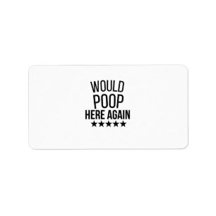 Would Poop Here Again FunnCustom-Cut Vinyl Sticker