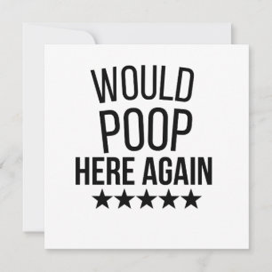 Would Poop Here Again FunnCustom-Cut Vinyl Sticker Invitation