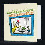 Would You Eat Them With A Mouse? Binder<br><div class="desc">This officially licensed design features a memorable moment straight from the pages of the beloved Dr. Seuss book, Green Eggs and Ham. The illustration shows the always-persistent Sam-I-Am gesturing toward his famous dish on a table, while a little mouse sits patiently nearby on a tiny stool. The classic rhyming question,...</div>